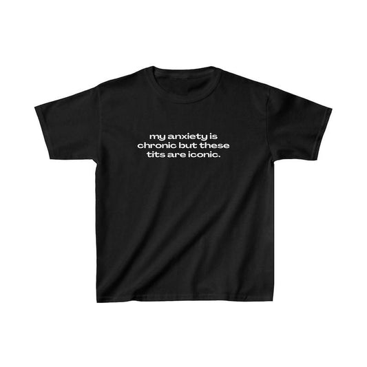 My Anxiety Is Chronic But These Tits Are Iconic Baby Tee 90s Style Tshirt Meme Tshirt Weird tshirt Y2k Coquette Aesthetic Funny  T-shirt, sweater and Hoodie