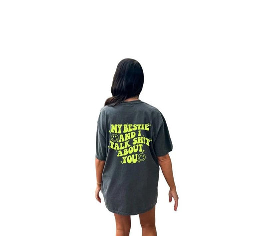 My Bestie And I Talk Shit About You, Best Friends Tee, Best Friends Graphic Tee, Best Friends Must Have, Talk Tee Shit Gift, Unisex T-Shirt, Short Sleeve Tee Shirt, Cool Gifts For Women, Gifts For Birthday