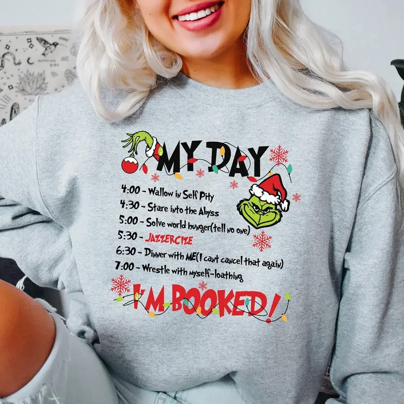 My Day I'm Booked Christmas Sweatshirt, My Day Schedule Xmas Tee Shirt, Funny Character Christmas Sweater, Christmas...
