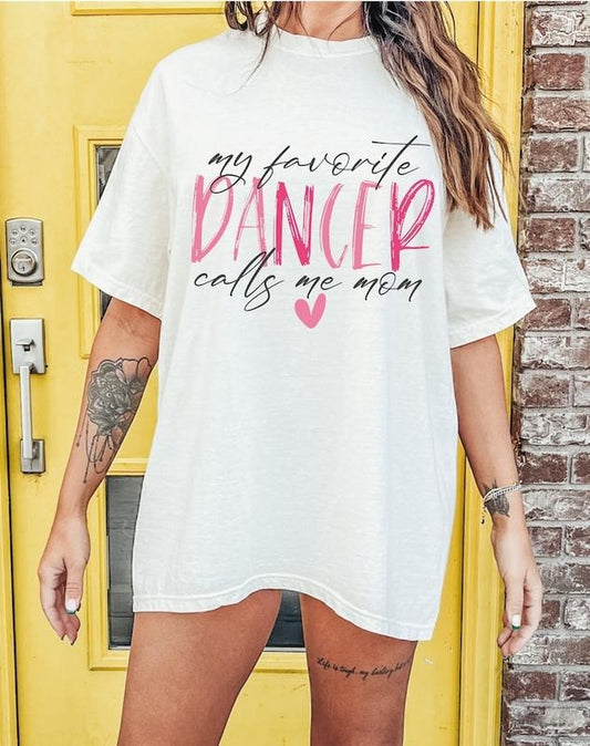 My Favorite Dancer Calls Me Mom Tshirt-sweatshirt-hoodie, My Favorite Dancer Calls Me Mom sweatshirt, Dancer Mom tshirt, Dance Mom hoodie, Dance Mom Psweatshirtng, Dance sweatshirt, Dance hoodie