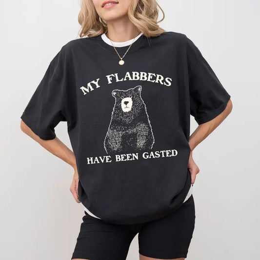 My Flabbers Have Been Gasted Comfort Colors Shirt, Funny Sayings Unisex Graphic Tee, Silly Bear Apparel Gift Shirt, Sarcastic Clothing