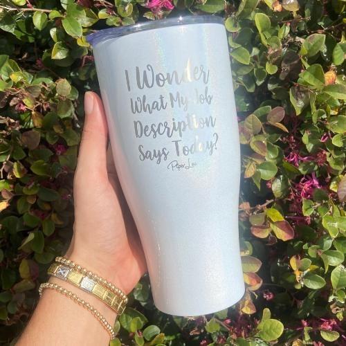 My Job Description Tumbler Double-walled Vacuum Insulated Stainless Steel Cup with Splash-proof Lid T-Shirts, Hoodie,...