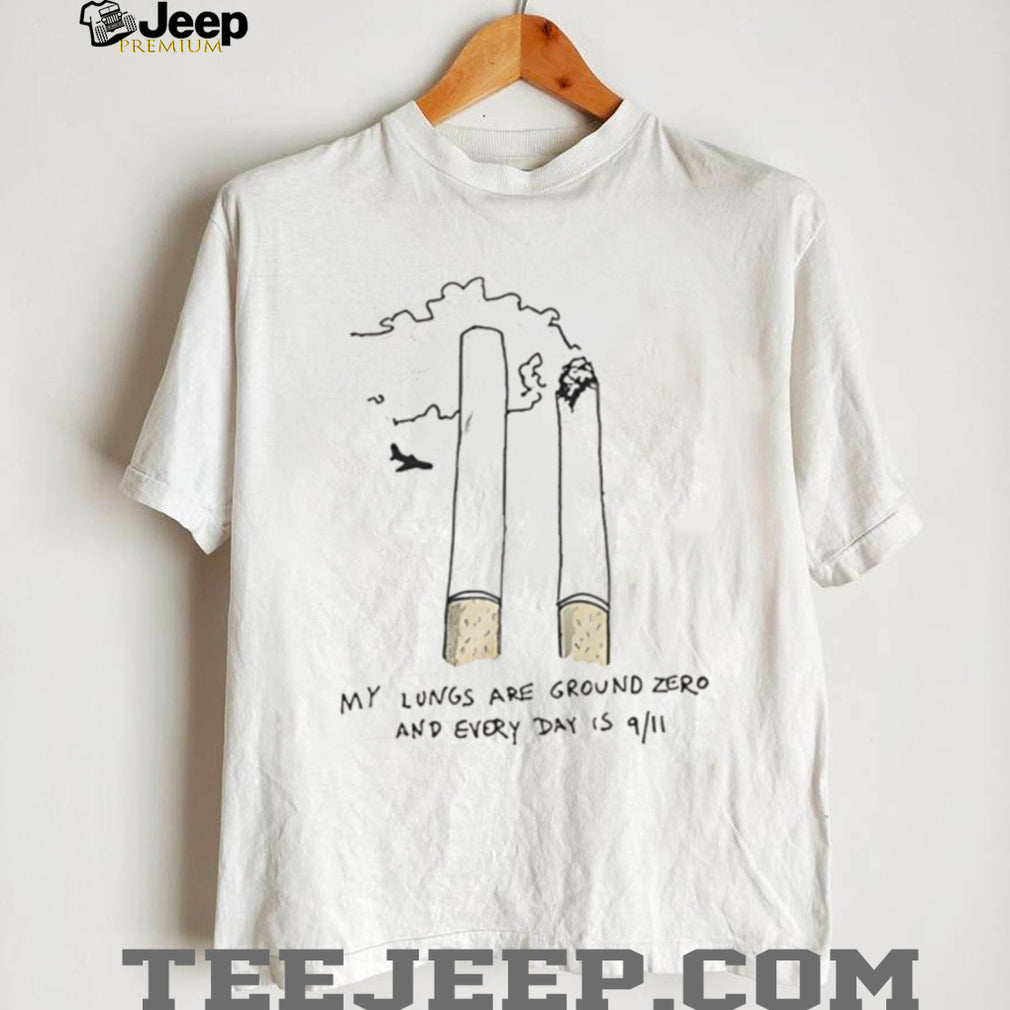 My Lungs Are Ground Zero 911 Cigarette Metaphor Graphic T Shirt