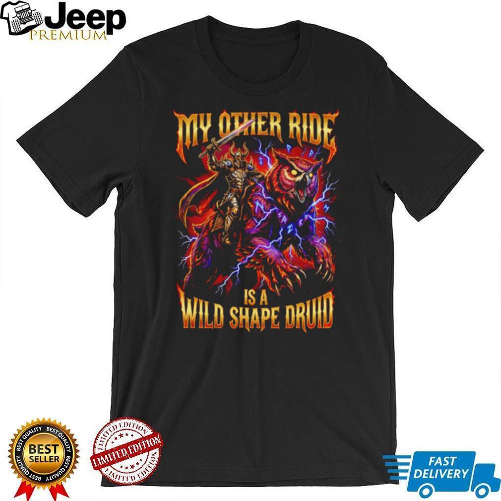 My Other Ride Wild Shape Druid Owlbear D&D Fantasy Tabletop Gaming T Shirt