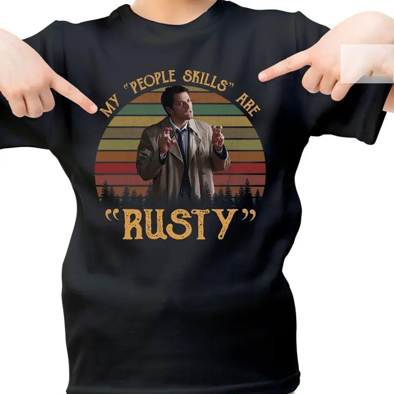 My People Skills Are Rusty Vintage Shirt , Castiel Supernatural Vintage T Shirt, Gift For Woman and Man Unisex T-Shirt Sweatshirt Hoodie Casual Cotton