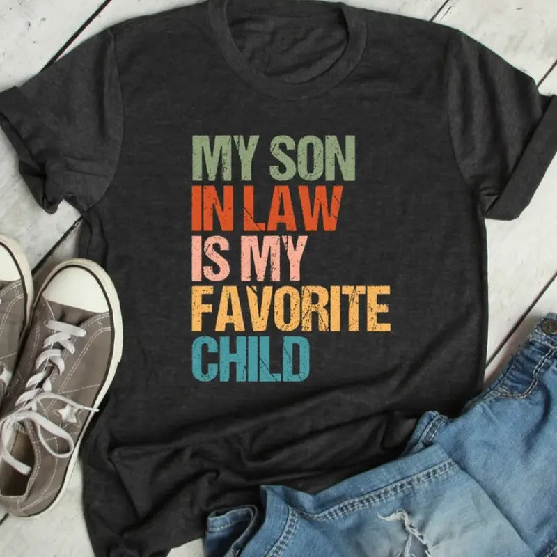 My Son In Law Is My Favorite Child Funny Family Humor Retro T-Shirt, Mother Day shirt Hoodie, Sweatshirt | WearSparks.com