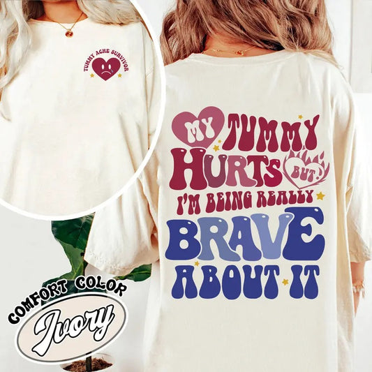 My Tummy Hurts Comfort Colors Shirt, My Tummy Hurts Tshirt, My Tummy Hurts Tee, My Tummy Hurts shirt, My Tummy Hurts Crewneck, Tummy Ache Survivor
