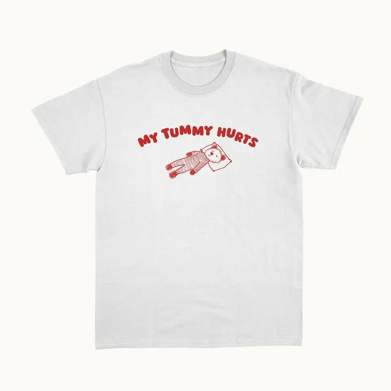 My Tummy Hurts Unisex T Shirt, Funny, Meme, Funny Bear Shirt, Meme Funny Shirt, Unisex T-Shirt, Short Sleeve Tee Shirt, Gifts For Women, Gifts For Christmas Birthday Mothers Day Anniversary Fit Top