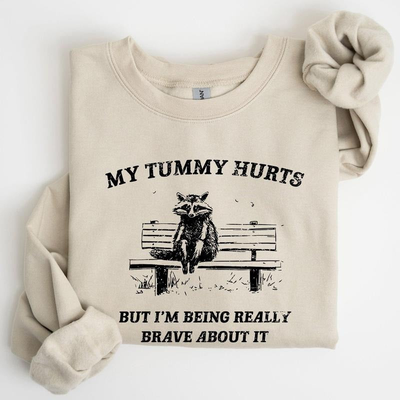 My Tummy Hurts, Raccoon, Meme, Aesthetic, Funny Sweatshirt, Women's Crew Neck, Crewneck T-Shirts, Hoodie | WearSparks.com