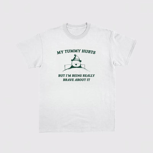 My Tummy hurts But I'm being really brave about it Unisex Heavy Cotton Tee  sweater