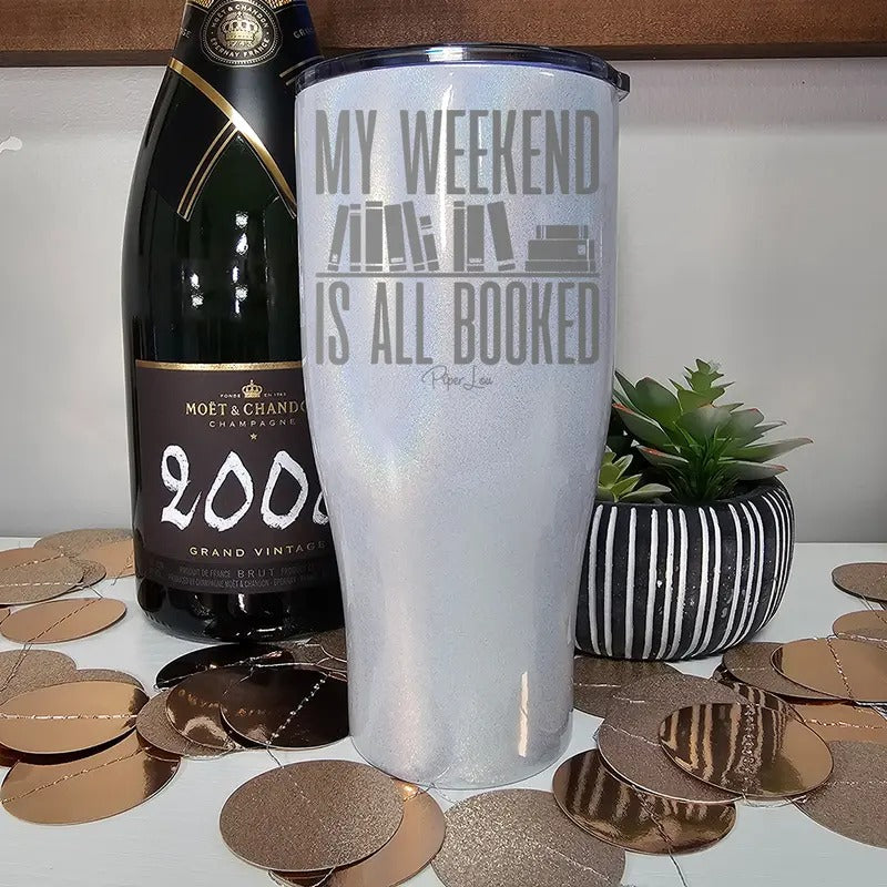 My Weekend Is All Booked Laser Etched Tumbler T-Shirts, Hoodie, Sweatshirt | WearSparks.com