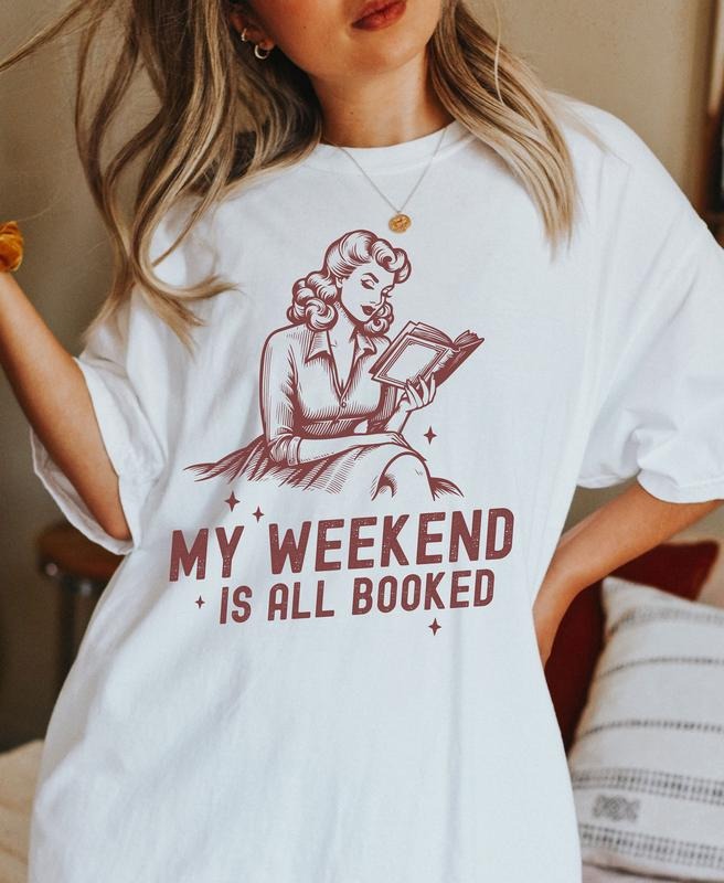 My Weekend is All Booked t-shirt, bookish Merch, Reading tshirt, Literature, Book Lover tshirt, Book Shirt, Librarian Shirts,