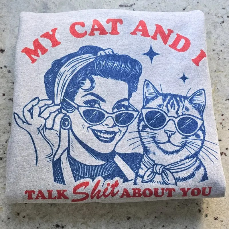 My cat and I funny Graphic Tee or Sweatshirt Hoodie | WearSparks.com