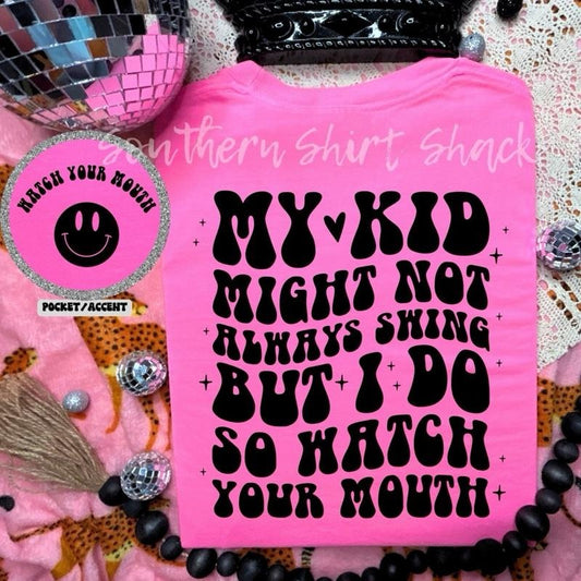 My kid might not always swing but i do | neon pink comfort colors t shirt | Mom life Graphic Tee