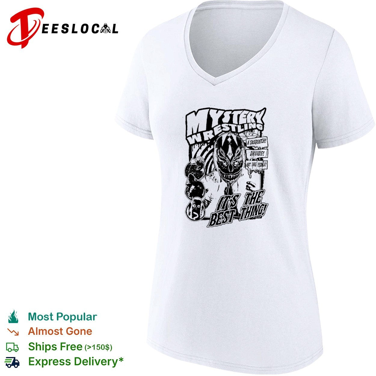 Mystery Wrestling A Sasquatch Druids Hot Dog People it is the best thing shirt