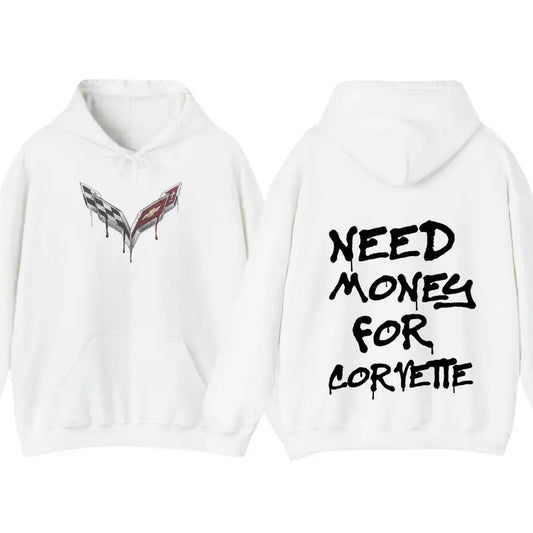 NEED MONEY FOR CORVETTE TEE Hoodie, Super cool T-shirt, Funny shirt, Over size, Comfortable T-shirt, Many colors, For Men and Women