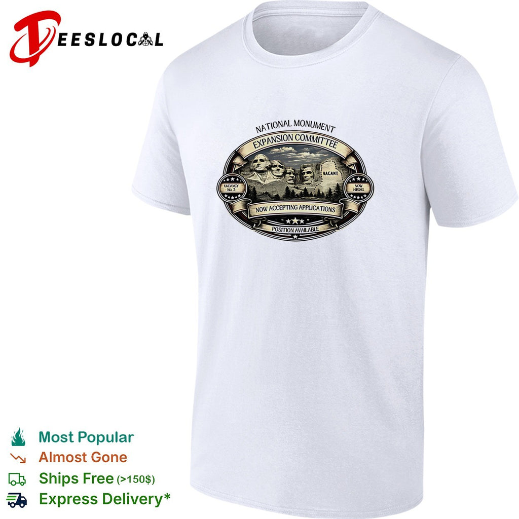 National Monument Expansion Committee Mount Rushmore vacancy poster shirt