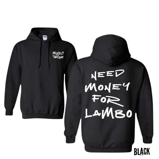 Need Money for Lambo T-Shirt - Crewneck Sweatshirt - Hoodie, Fun Car Enthusiast Hoodie for Automotive Lovers, Project Torque Shirt, Unisex Cotton Casual Top for Men Menswear