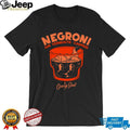 Negroni Cocktail Gin Vermouth Campari Drink Lover T Shirt
