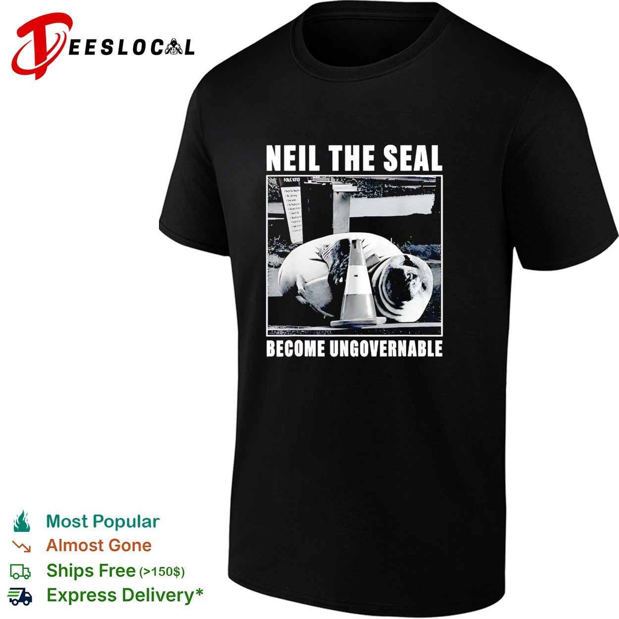 Neil the seal become ungovernable shirt