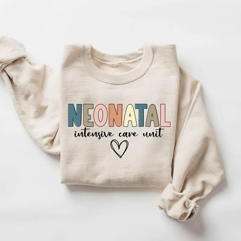 Neonatal Intensive Care Unit Sweatshirt, NICU Nurse Shirt, Nurse Crewneck, Nurse Life Shirt, 2025 National Nurses Week,...
