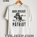 Never Apologize For Being A Patriot Revolutionary Soldier T Shirt