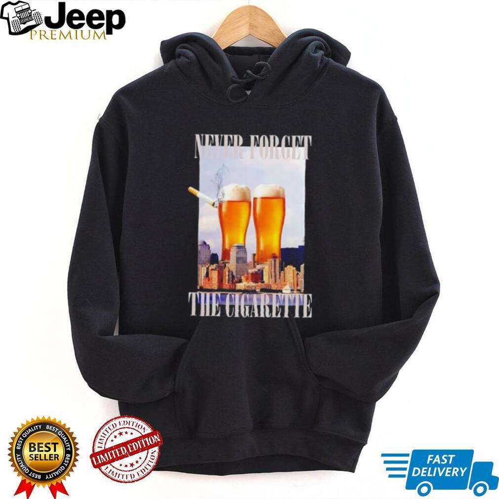 Never Forget the Cigarette beer new york city shirt