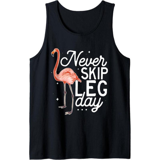 Never Skip Leg Day Funny Flamingo Gym Workout Tank Top Made in USA