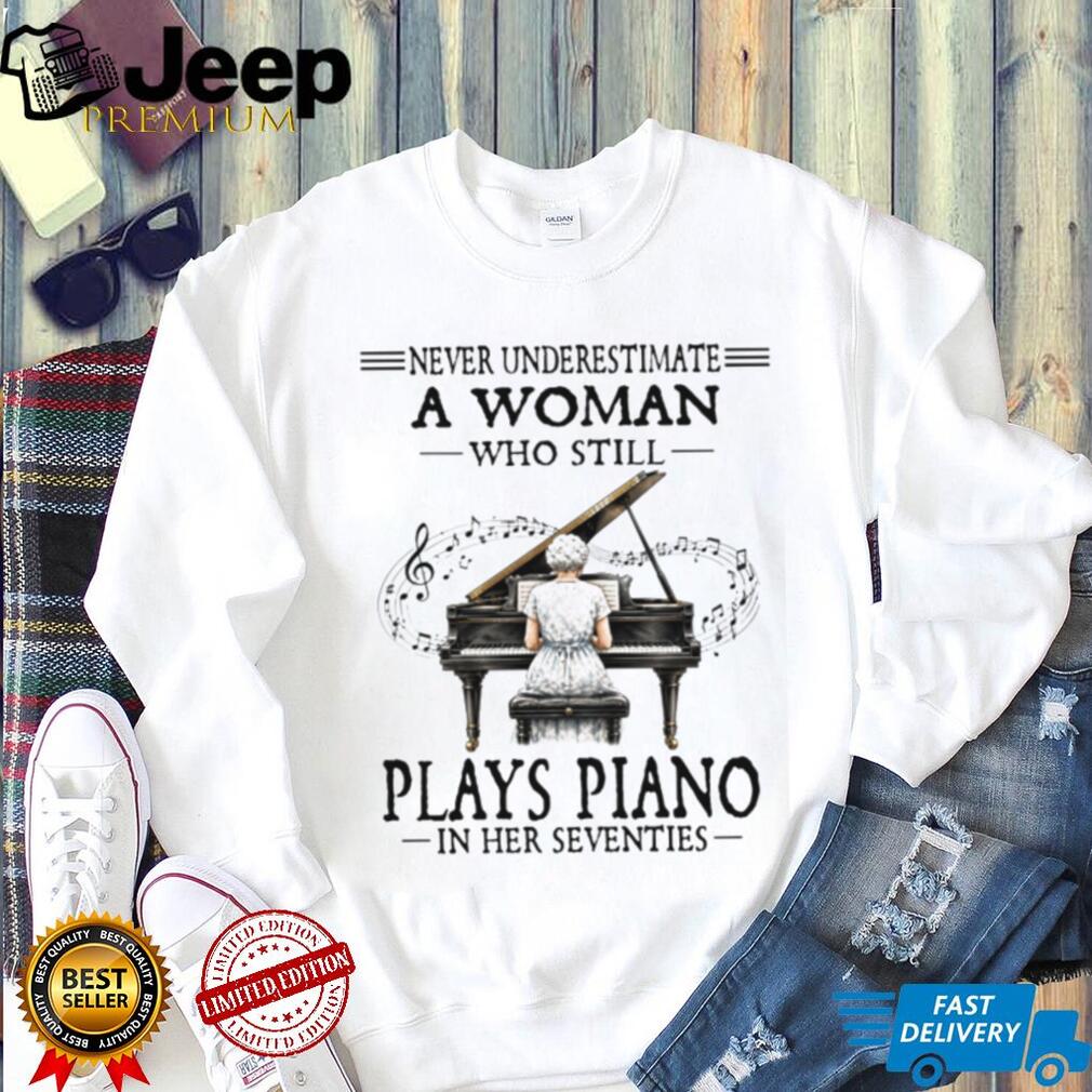 Never Underestimate A Woman Who Plays Piano Vintage Seventies Classical Musician Women Shirt