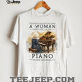 Never Underestimate A Woman Who Still Plays Piano In Her Seventies T shirt