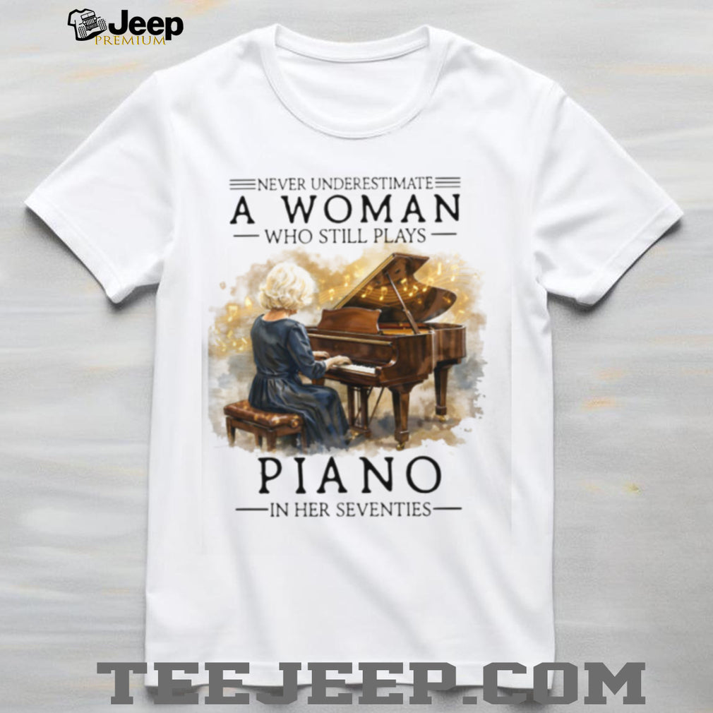 Never Underestimate A Woman Who Still Plays Piano In Her Seventies
