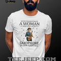 Never Underestimate A Woman Who Still Plays Saxophone In Her Eighties T Shirt