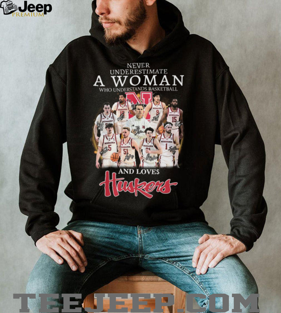 Never Underestimate A Woman Who Understands Basketball And Loves Huskers T Shirt