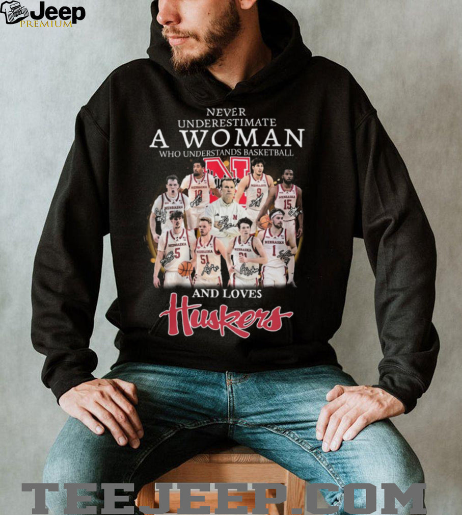 Never Underestimate A Woman Who Understands Basketball And Loves Nebraska Huskers T Shirt