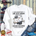 Never Underestimate An Old Man Architect Custom Vintage Gifts For Men Architect Shirt