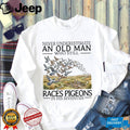 Never Underestimate An Old Man Races Pigeons Seventies Retro Pigeon Racing Men Shirt