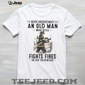 Never Underestimate An Old Man Who Fights Fires Firefighter Retirement T Shirt