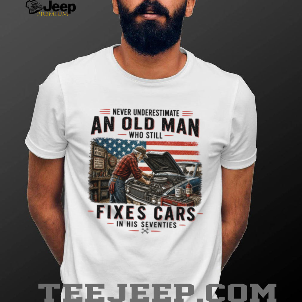 Never Underestimate An Old Man Who Fixes Cars 70s Mechanic Shirt
