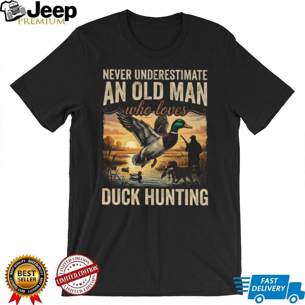 Never Underestimate An Old Man Who Loves Duck Hunting Mallard T Shirt
