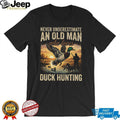 Never Underestimate An Old Man Who Loves Duck Hunting Mallard T Shirt