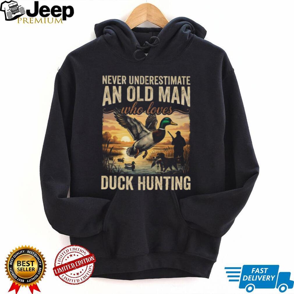 Never Underestimate An Old Man Who Loves Duck Hunting Mallard T Shirt