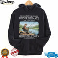 Never Underestimate An Old Man Who Still Fishes In His Sixties T Shirt