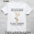 Never Underestimate An Old Man Who Still Plays Tennis In His Eighties Athlete T Shirt