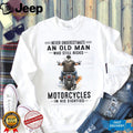 Never Underestimate An Old Man Who Still Rides Motorcycles Eighties Shirt