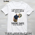 Never Underestimate An Old Man Who Still Throws Darts Player T Shirt