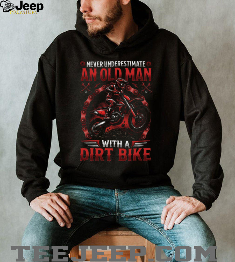 Never Underestimate An Old Man With A Dirt Bike Motocross Graphic T Shirt