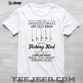 Never Underestimate An Old Man With A Fishing Rod Funny Angler Gift T Shirt