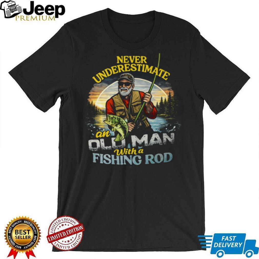 Never Underestimate An Old Man With A Fishing Rod Vintage T Shirt