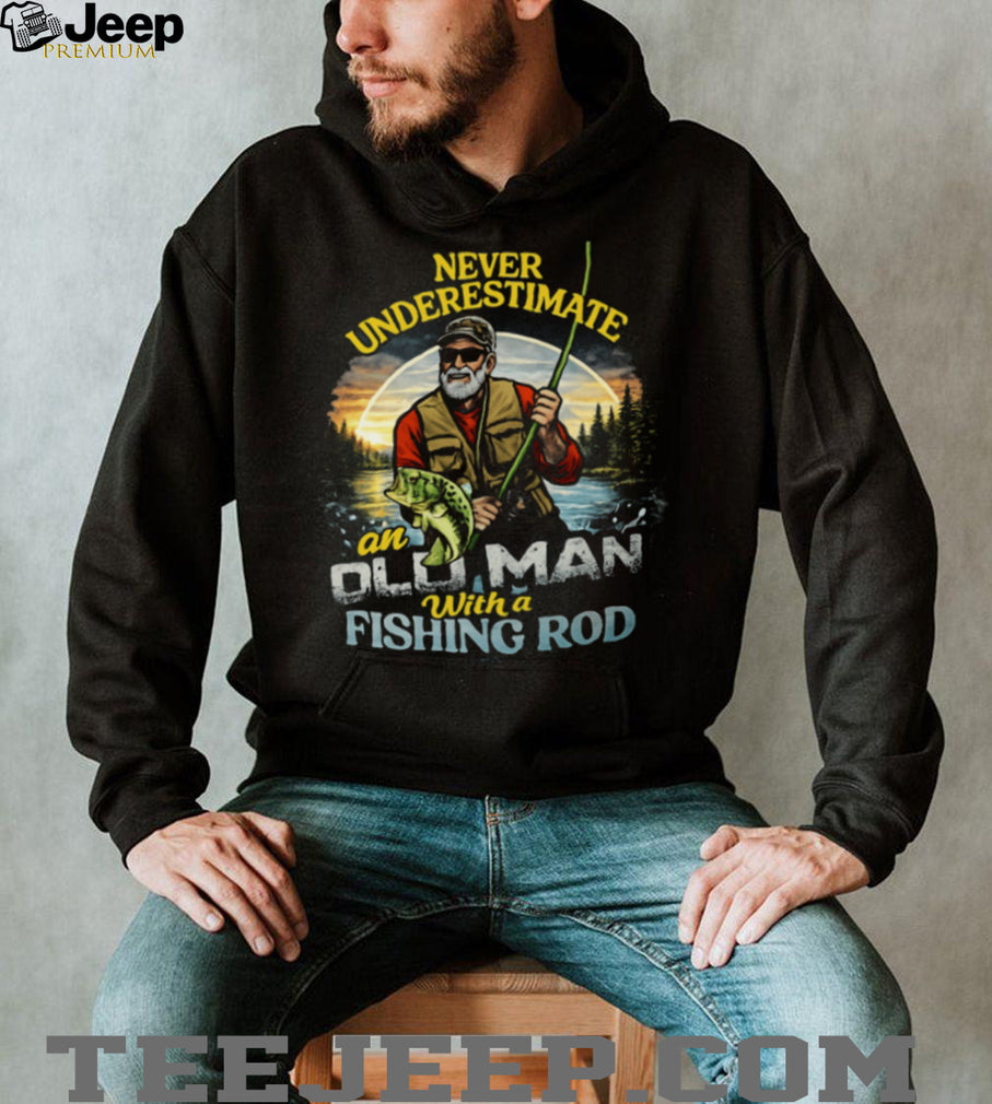 Never Underestimate An Old Man With A Fishing Rod Vintage T Shirt