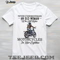 Never Underestimate An Old Woman Who Still Rides Motorcycles In Her Eighties T shirt